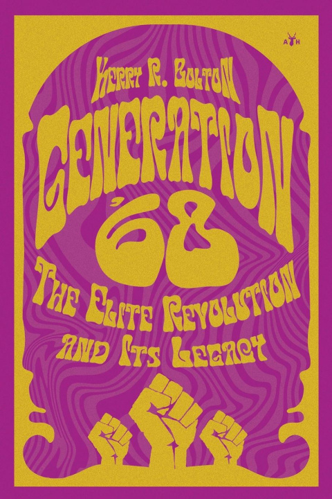 Livro Generation '68 Kerry Bolton
