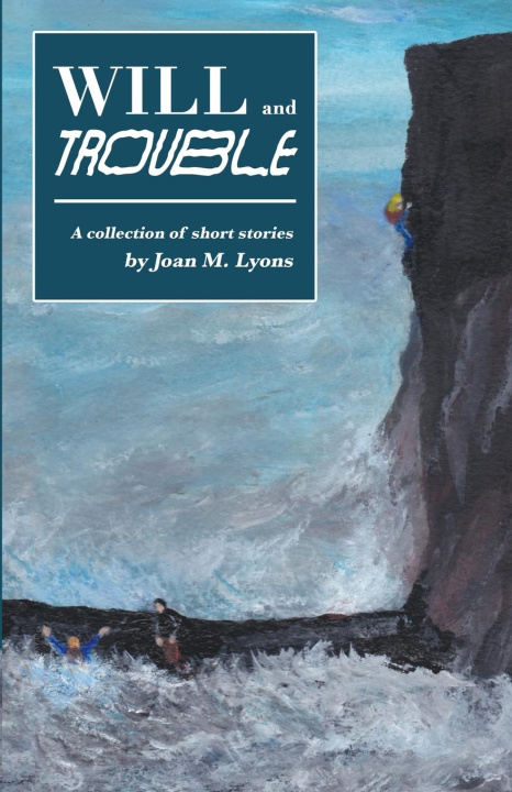 Knjiga Will and Trouble Joan M. Lyons