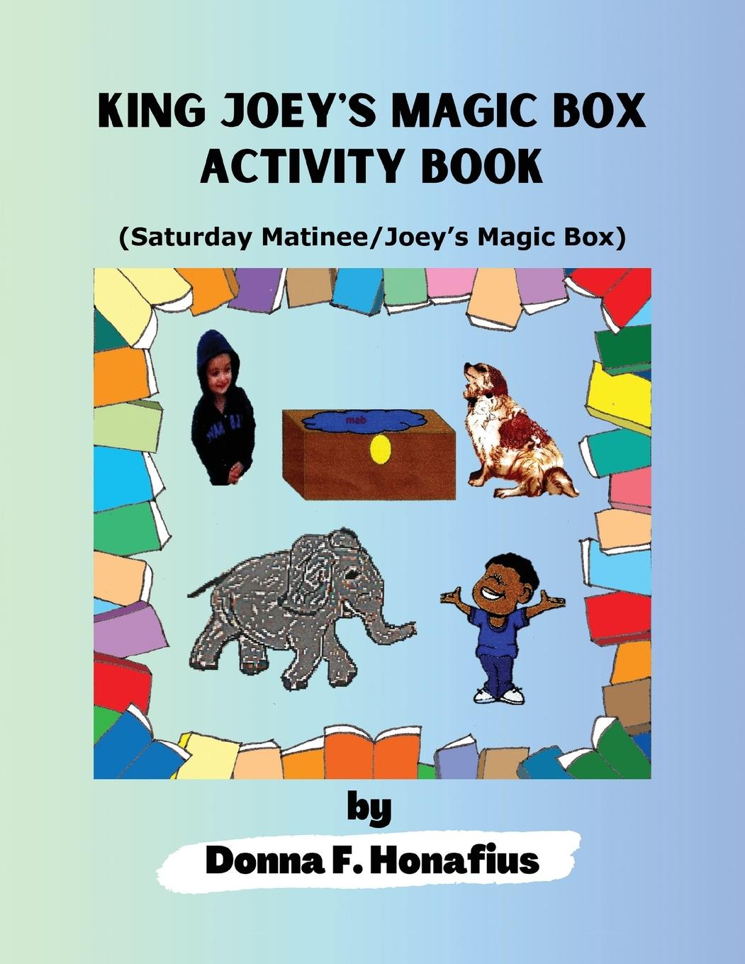 Knjiga King Joey's Magic Box Activity Book Donna F Honafius