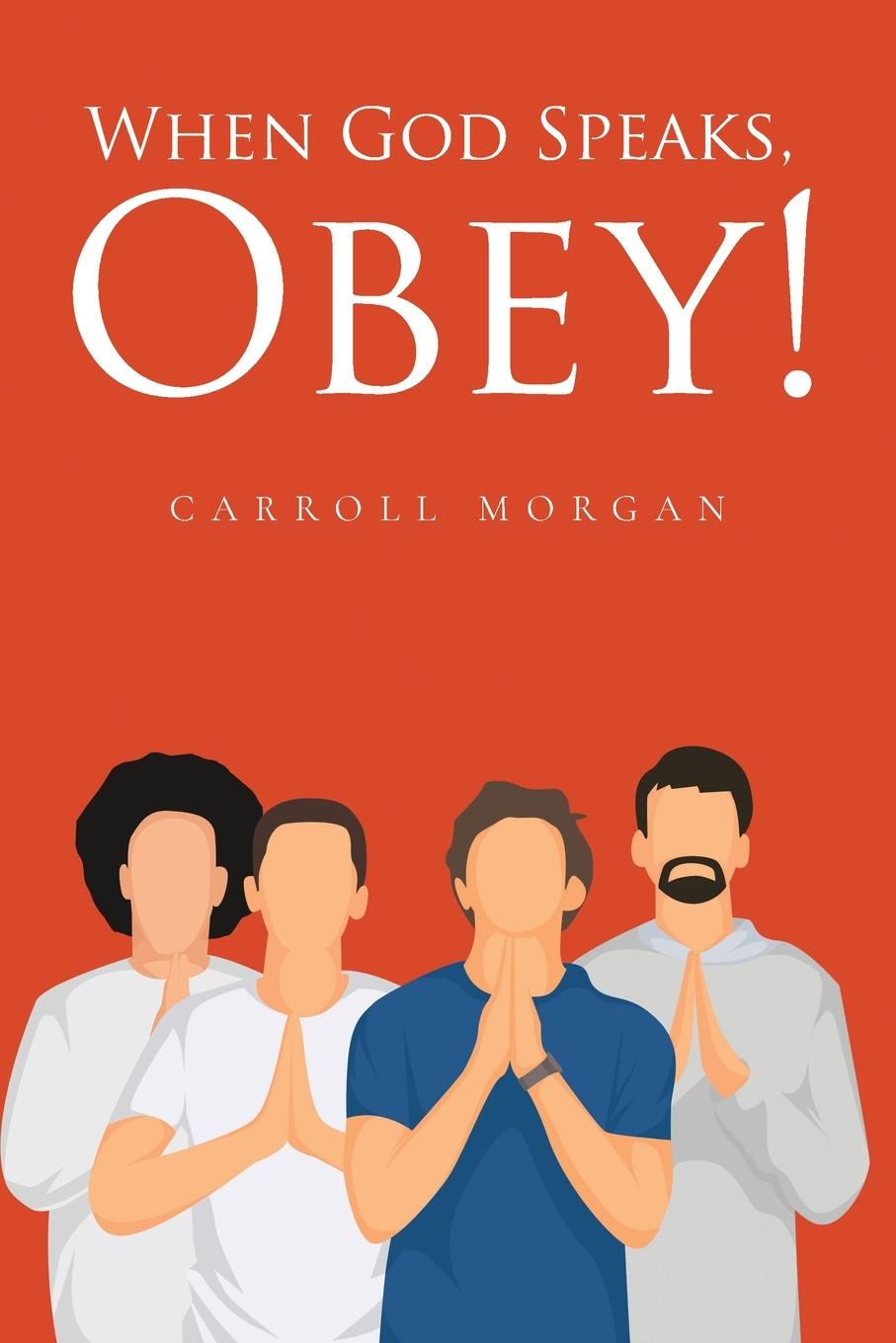 Knjiga When God Speaks, Obey! Carroll Morgan