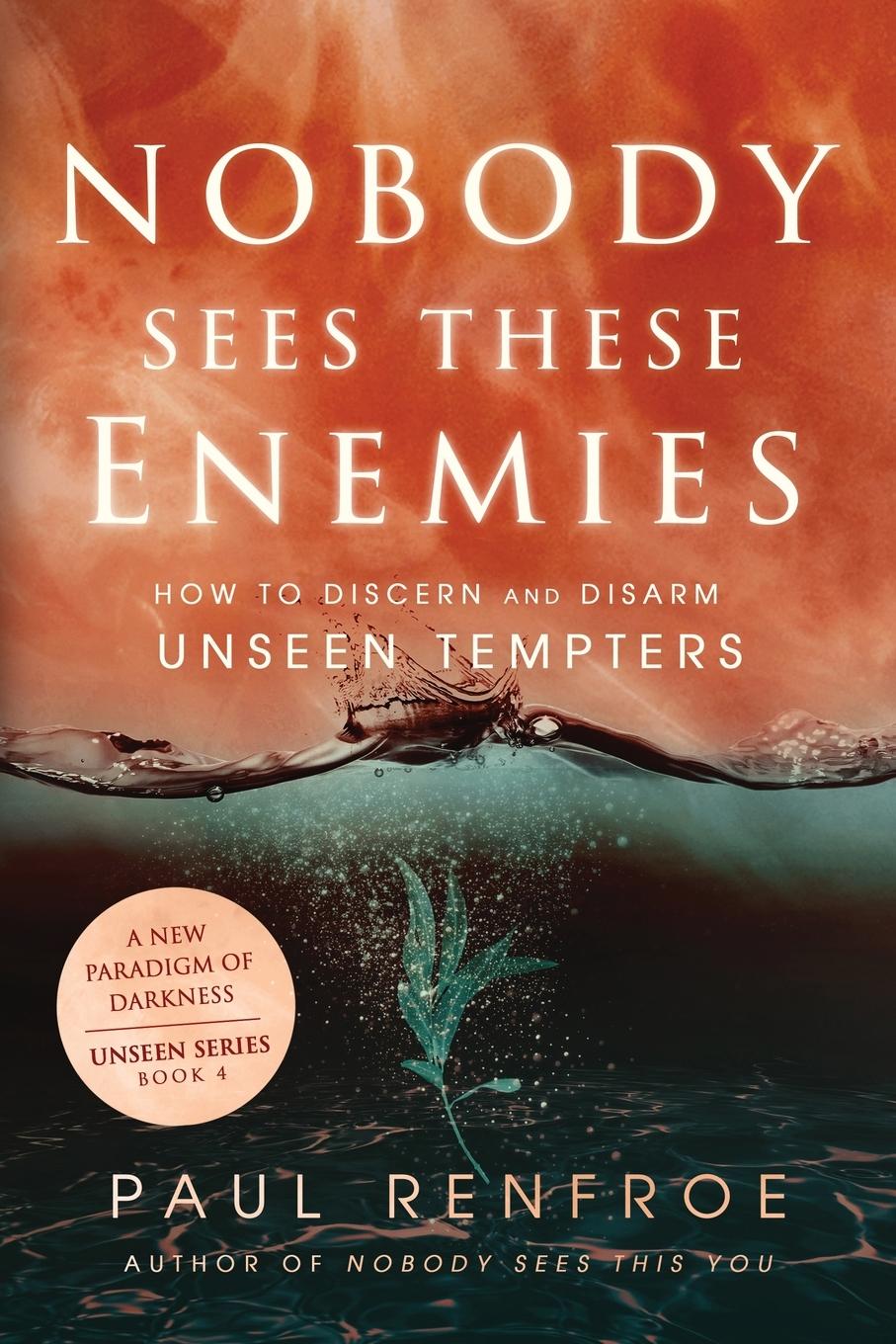 Книга Nobody Sees These Enemies Paul Renfroe