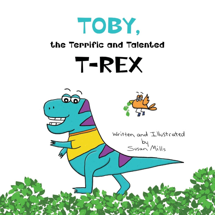 Carte Toby, the Terrific and Talented T-Rex Susan Mills
