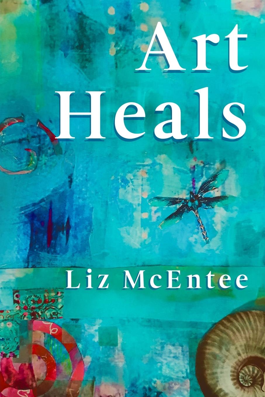 Knjiga Art Heals Elizabeth McEntee