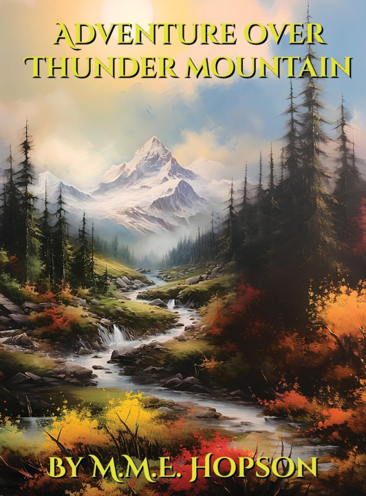 Boek Adventure Over Thunder Mountain M. M. Elmendorf Hopson