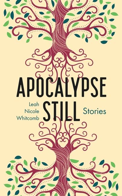 Kniha Apocalypse Still Leah Nicole Whitcomb