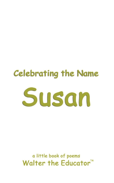 Книга Celebrating the Name Susan Walter the Educator