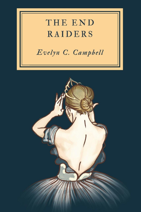 Knjiga The End Raiders Evelyn C. Campbell