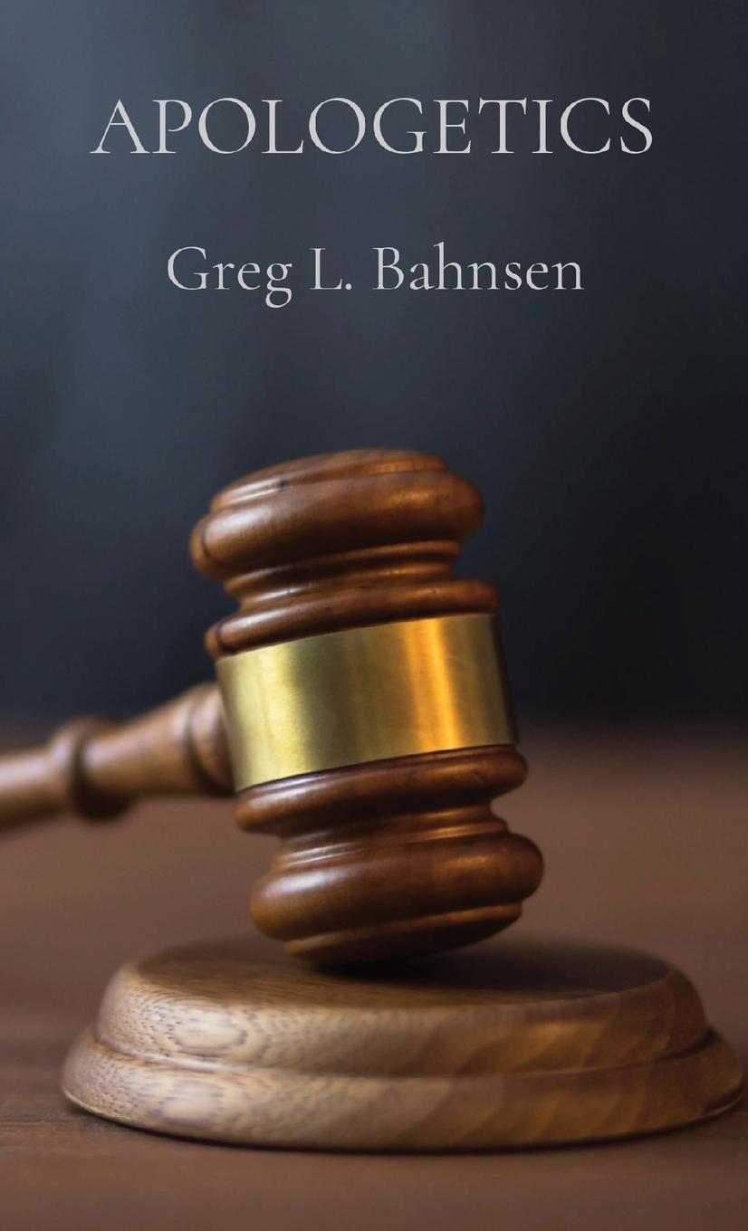 Knjiga APOLOGETICS Greg L. Bahnsen