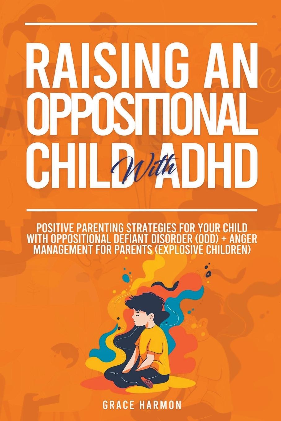 Book Raising An Oppositional Child With ADHD 