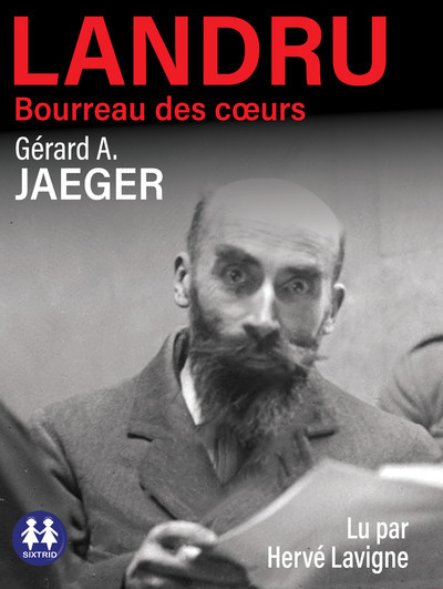 Knjiga Landru, bourreau des coeurs Gérard A. Jaeger