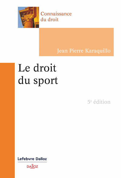 Kniha Le droit du sport. 5e éd. Jean-Pierre Karaquillo