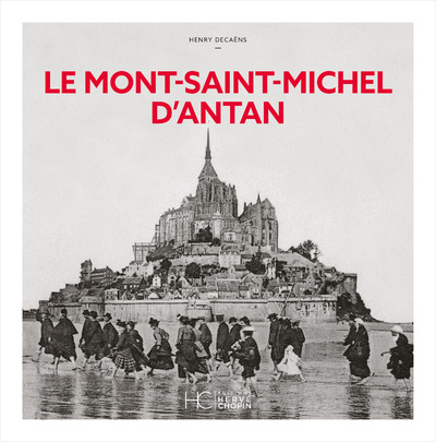 Knjiga Le Mont-Saint-Michel d'Antan - Nouvelle édition Henry Decaens