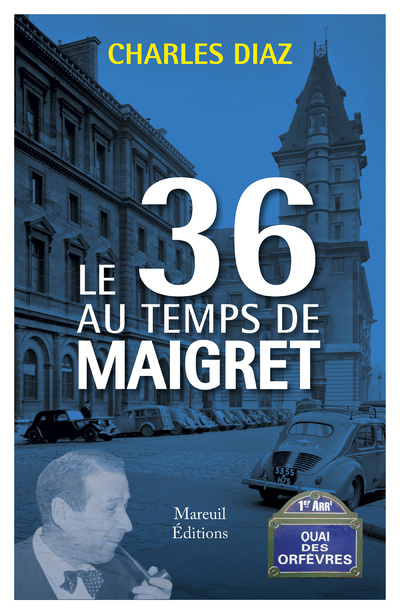 Książka Le 36 au temps de Maigret Charles Diaz