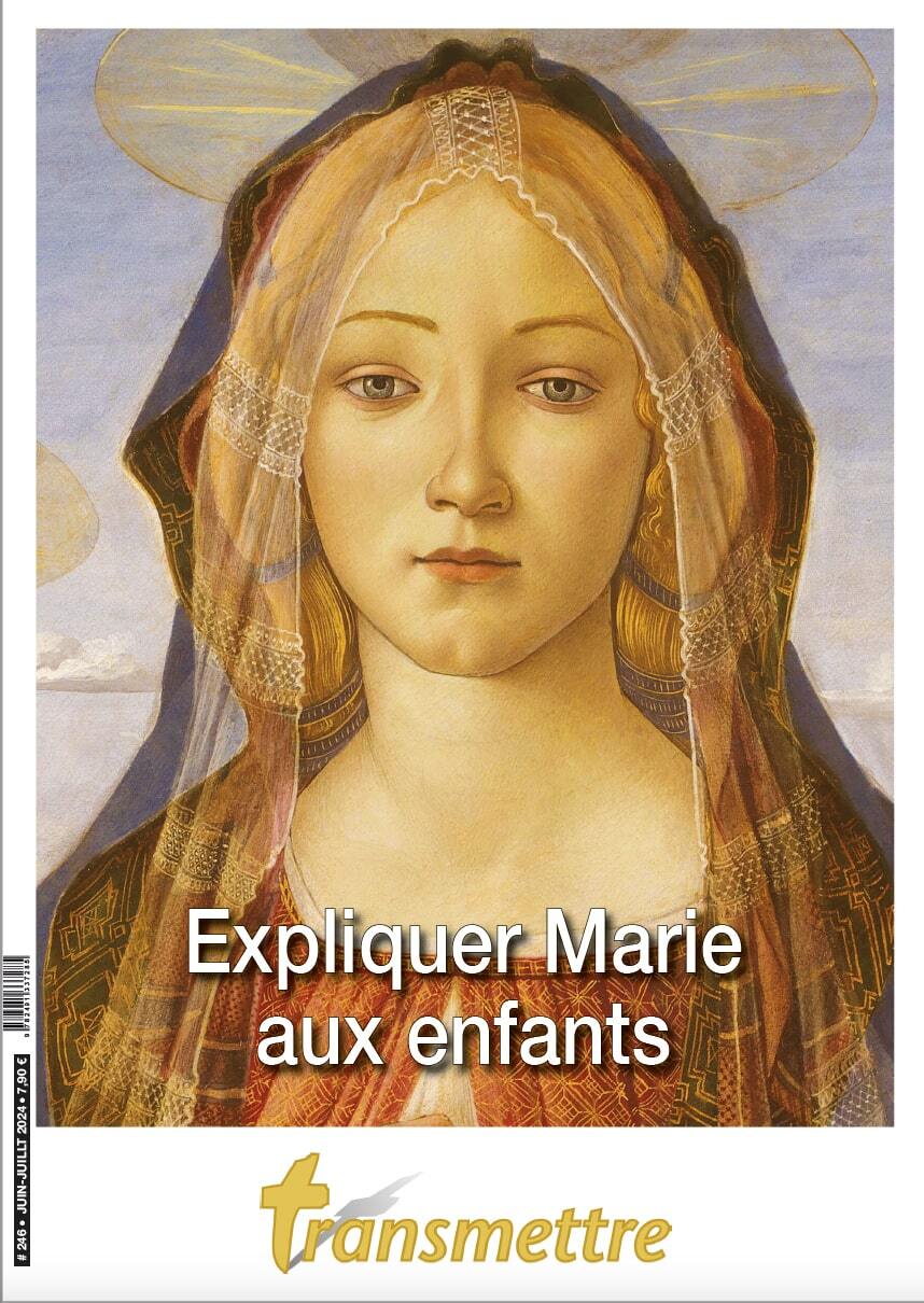 Kniha Transmettre n°246 - Expliquer Marie aux enfants Veillon