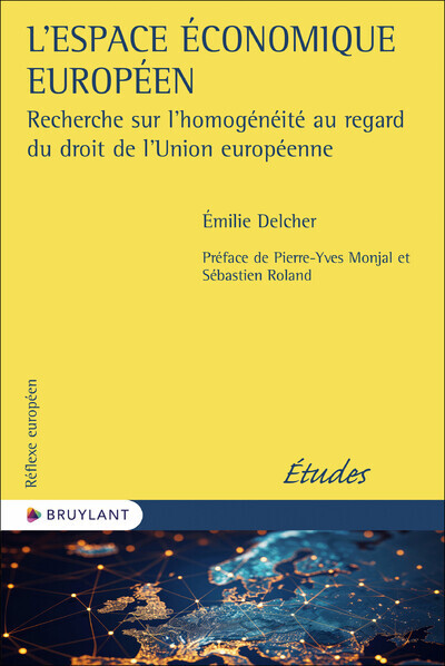 Книга L'Espace économique européen - Recherche sur l'homogénéité au regard du droit de l'Union européenne Emilie Delcher