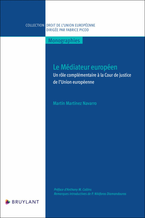 Libro Le Médiateur européen - Un complément utile à la Cour de justice de l'Union européenne Martin Martinez Navarro