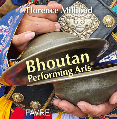 Kniha Bhoutan Performing Arts Florence Millioud-Henriques