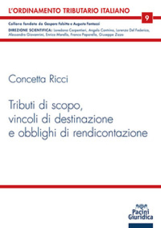Könyv Tributi di scopo, vincoli di destinazione e obblighi di rendicontazione Concetta Ricci