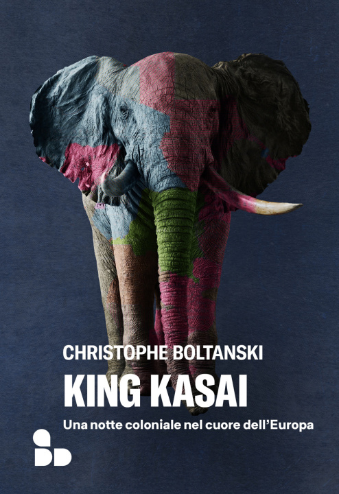 Kniha King Kasai. Una notte coloniale nel cuore dell'Europa Christophe Boltanski