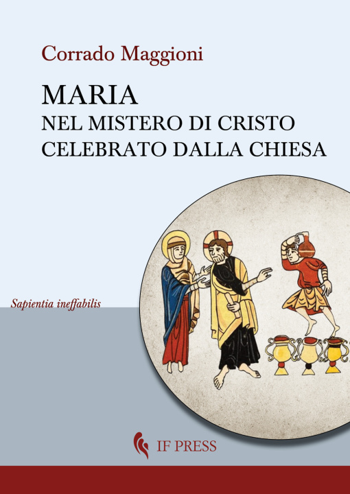 Kniha Maria nel mistero di Cristo celebrato dalla Chiesa Corrado Maggioni