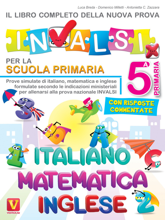 Könyv libro completo della nuova prova INVALSI per la scuola elementare. 5ª elementare. Italiano, matematica e inglese Luca Breda