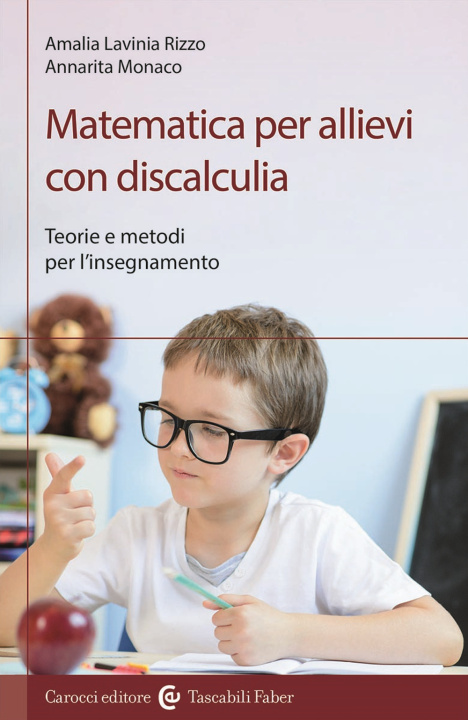 Kniha Matematica per allievi con discalculia. Teorie e metodi per l'insegnamento Amalia Lavinia Rizzo