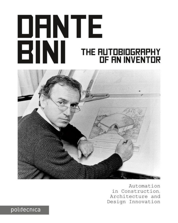 Kniha Dante Bini. The autobiography of an inventor 