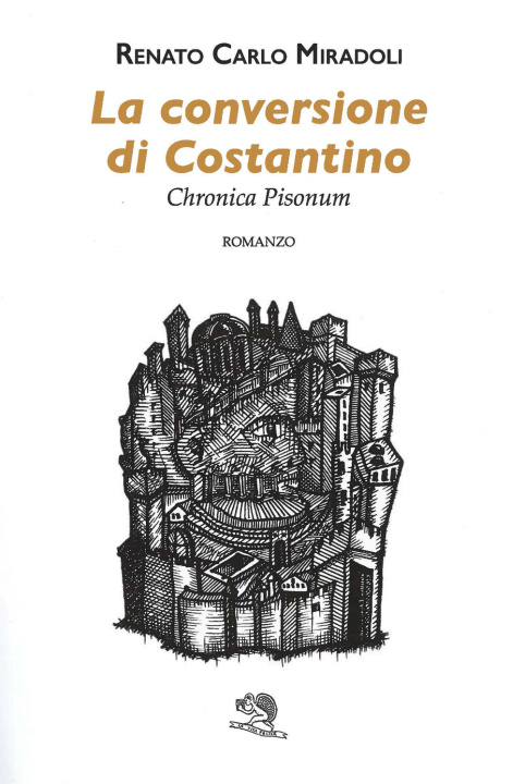 Книга conversione di Costantino. Chronica Pisonum Renato Carlo Miradoli