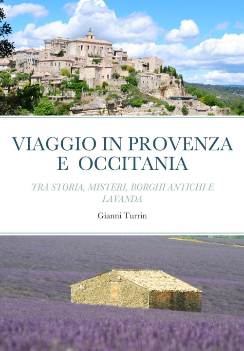 Книга Viaggio in Provenza e Occitania Gianni Turrin