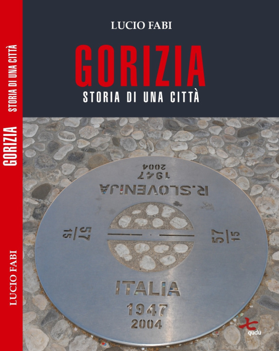 Kniha Gorizia. Storia di una città Lucio Fabi