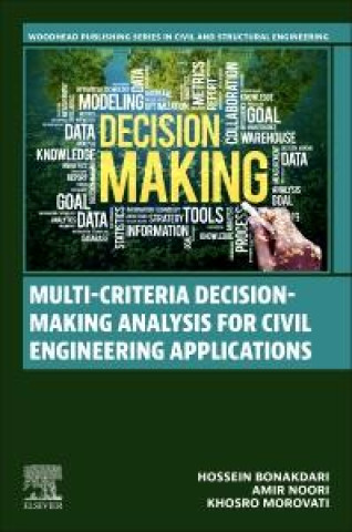 Könyv Multi-Criteria Decision-Making Analysis for Civil Engineering Applications Hossein Bonakdari