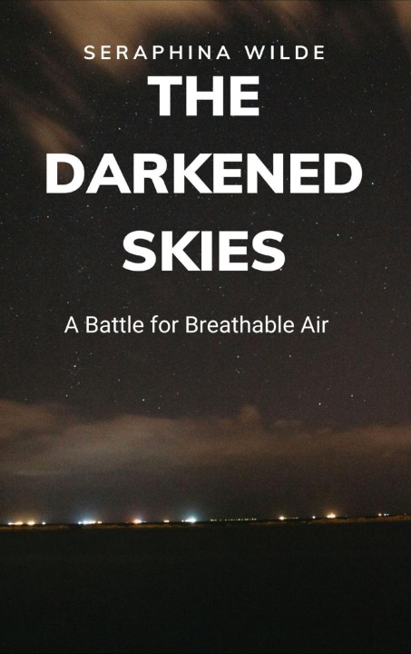 Книга The Darkened Skies Seraphina Wilde