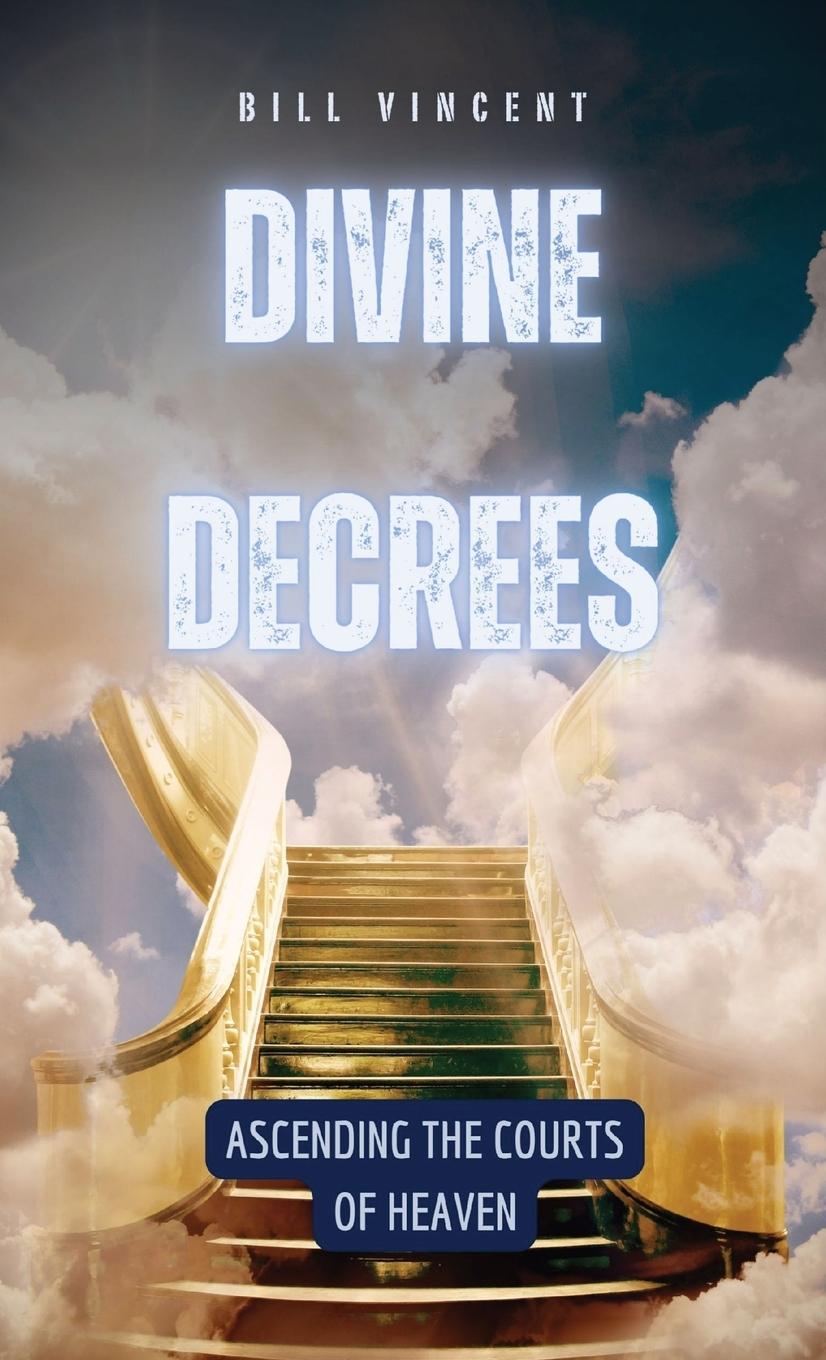 Knjiga Divine Decrees Bill Vincent