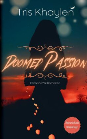 Книга Doomed Passion - Paranormal Romance Tris Khaylen