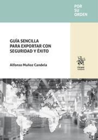 Kniha GUIA SENCILLA PARA EXPORTAR CON SEGURIDAD Y EXITO MUÑOZ CANDELA