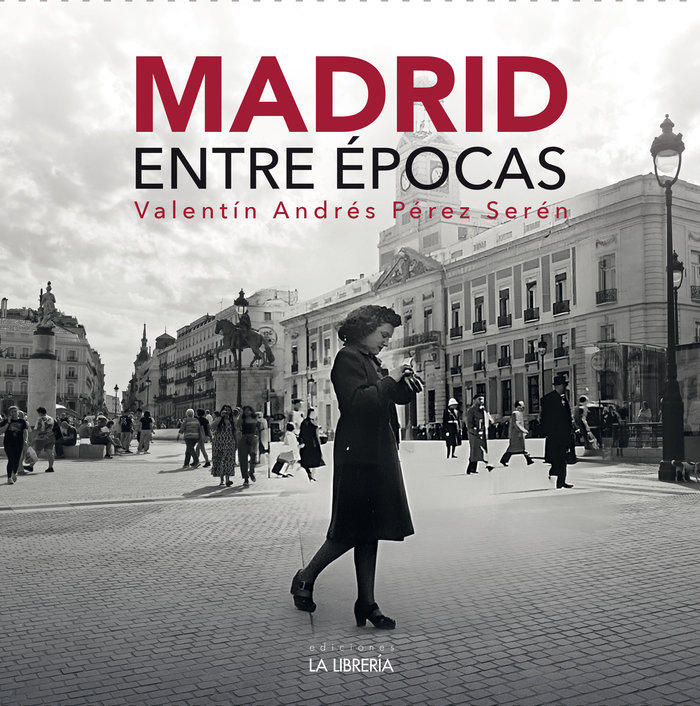 Carte MADRID ENTRE EPOCAS ANDRES PEREZ - SEREN