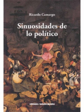 Книга SINUOSIDADES DE LO POLITICO RICARDO CAMARGO