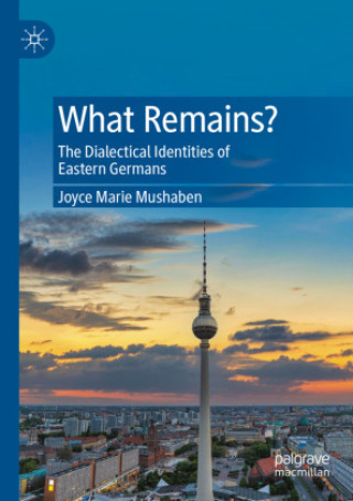 Knjiga What Remains? Joyce Marie Mushaben