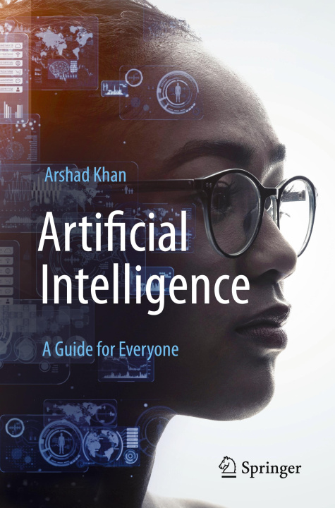Boek Artificial Intelligence: A Guide for Everyone Arshad Khan
