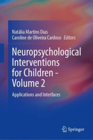 Knjiga Neuropsychological Interventions for Children - Volume 2 Natália Martins Dias