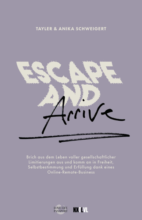 Kniha Escape and Arrive Tayler Schweigert