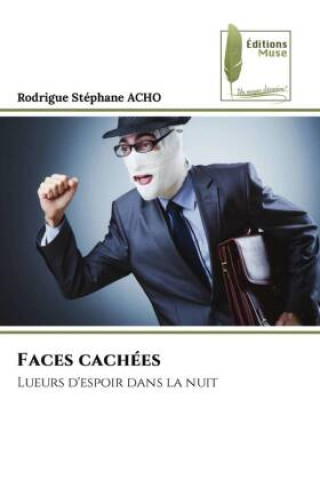 Knjiga Faces cachées Rodrigue Stéphane ACHO