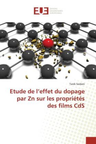 Libro Etude de l'effet du dopage par Zn sur les propriétés des films CdS Tarek Saidani