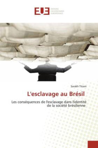 Knjiga L'esclavage au Brésil Sarakh Thiam
