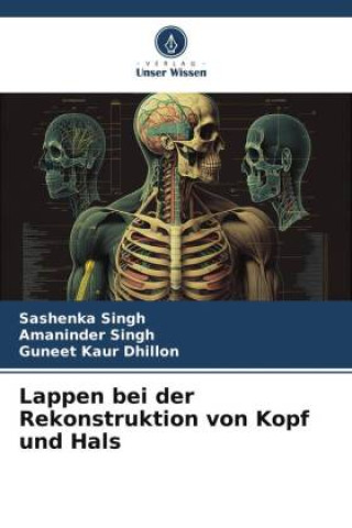 Kniha Lappen bei der Rekonstruktion von Kopf und Hals Sashenka Singh