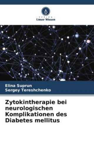 Kniha Zytokintherapie bei neurologischen Komplikationen des Diabetes mellitus Elina Suprun
