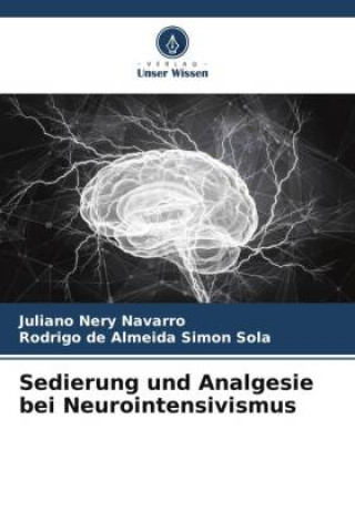 Książka Sedierung und Analgesie bei Neurointensivismus Juliano Nery Navarro