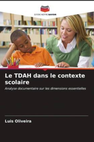 Knjiga Le TDAH dans le contexte scolaire Luís Oliveira