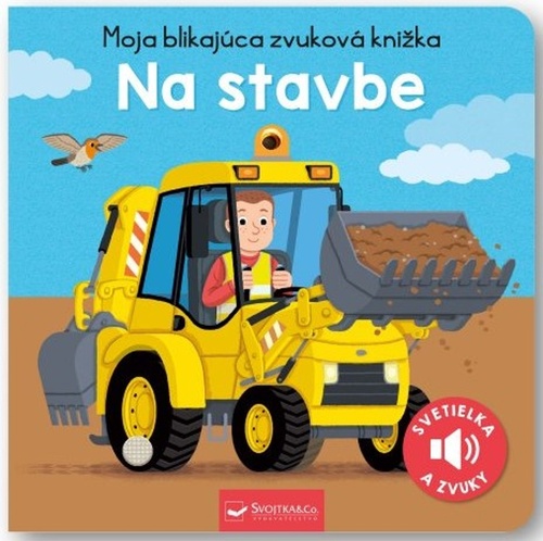 Buch Moja blikajúca zvuková knižka Na stavbe 