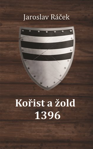 Kniha Kořist a žold 1396 Jaroslav Ráček